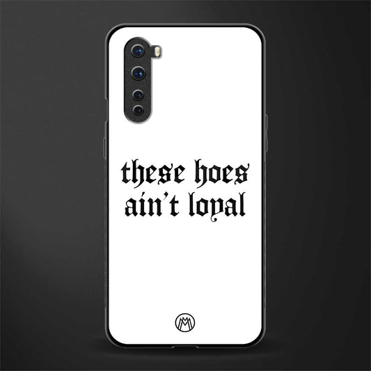 these_hoes_ain't_loyal for oneplus nord ac2001 image