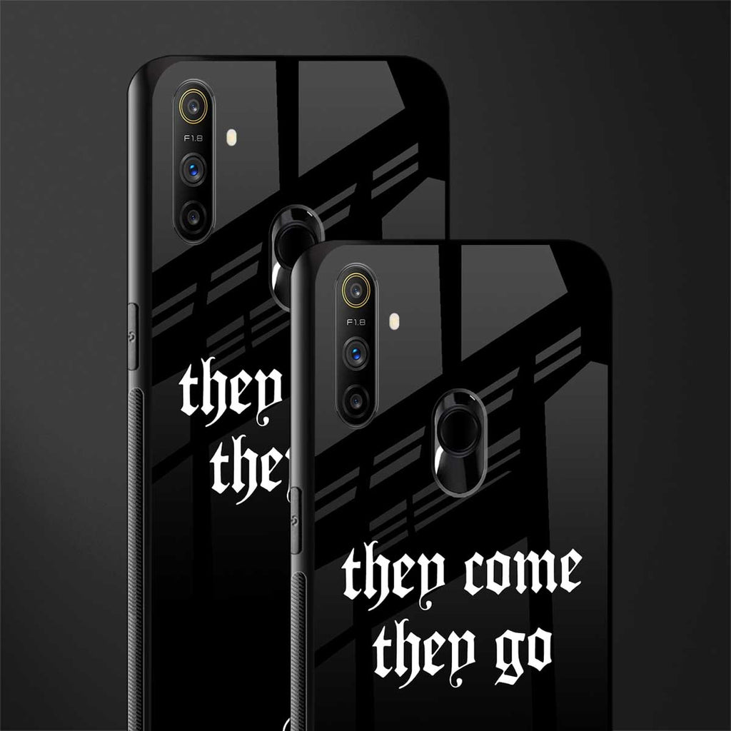 they come they go glass case for realme narzo 10a image-2