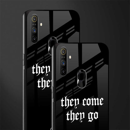 they come they go glass case for realme narzo 20a image-2