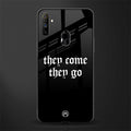 they come they go glass case for realme narzo 10a image