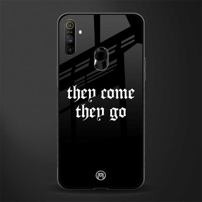 they come they go glass case for realme narzo 20a image