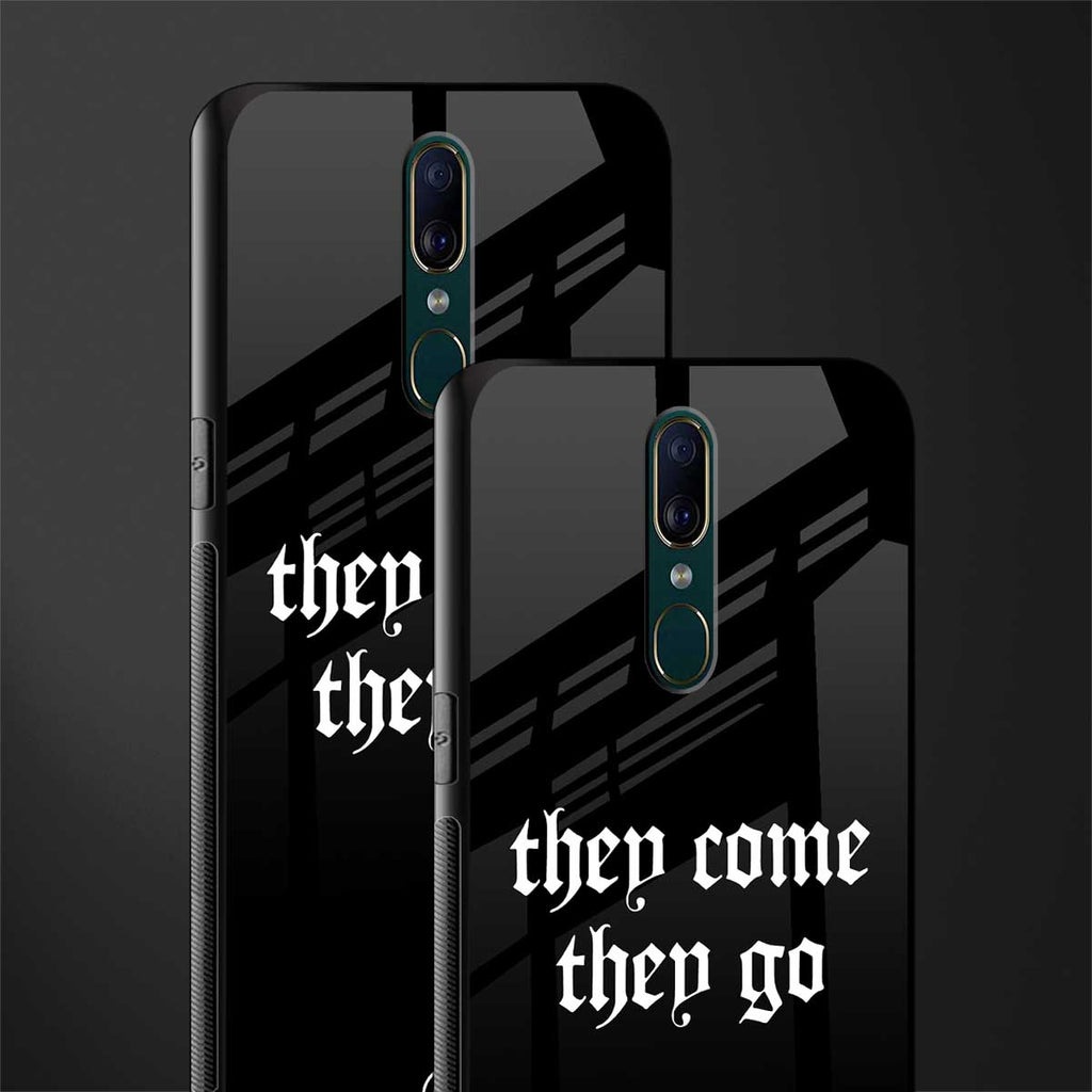 they come they go glass case for oppo f11 image-2