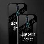 they come they go glass case for oppo f11 image-2