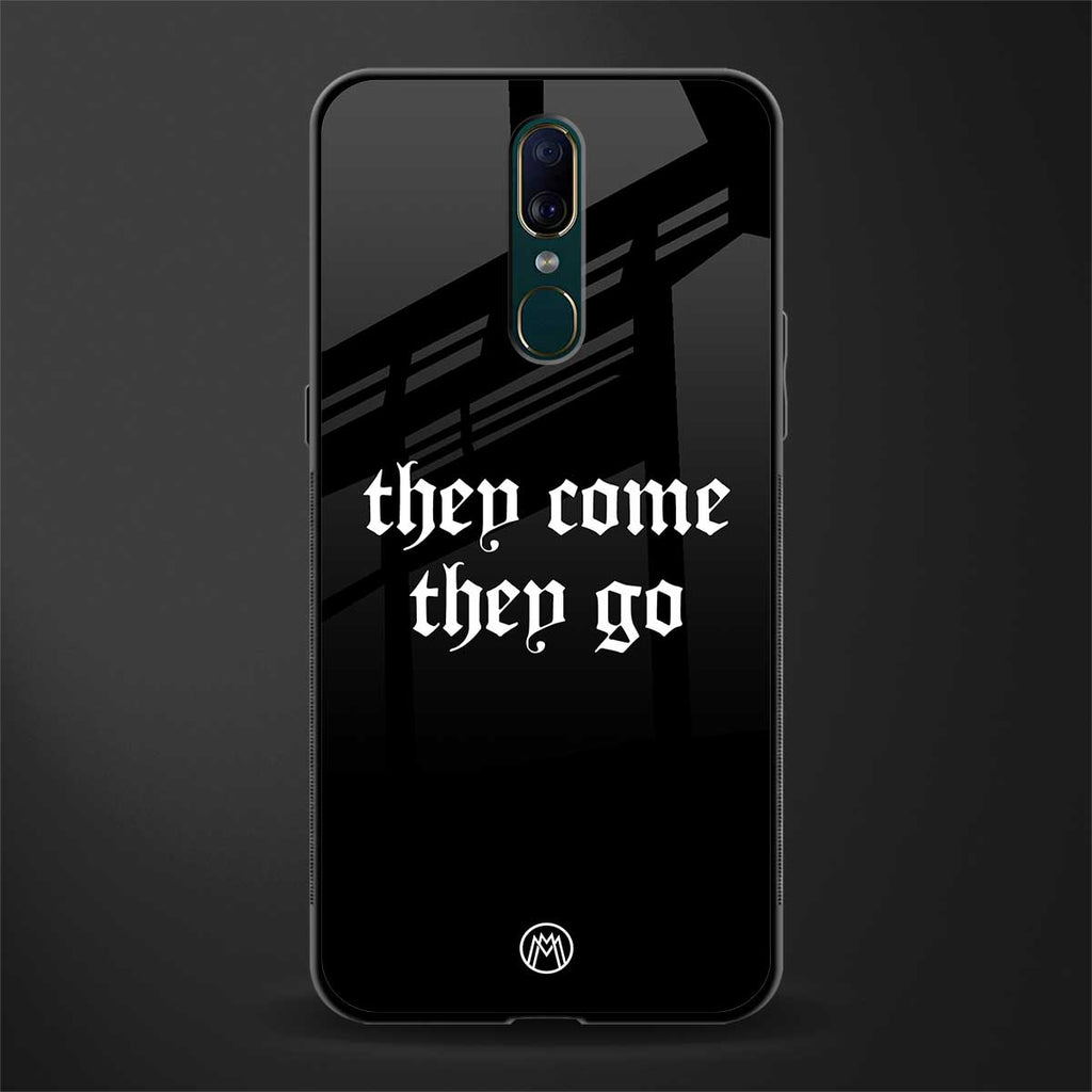 they come they go glass case for oppo a9 image
