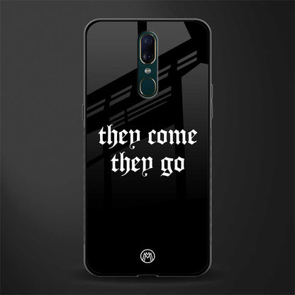 they come they go glass case for oppo f11 image