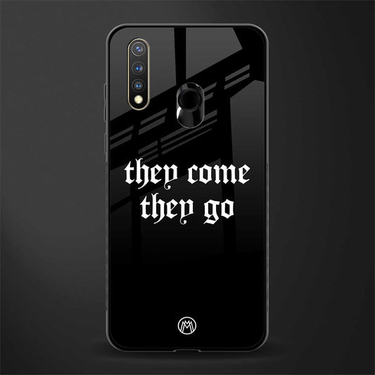 they come they go glass case for vivo u20 image