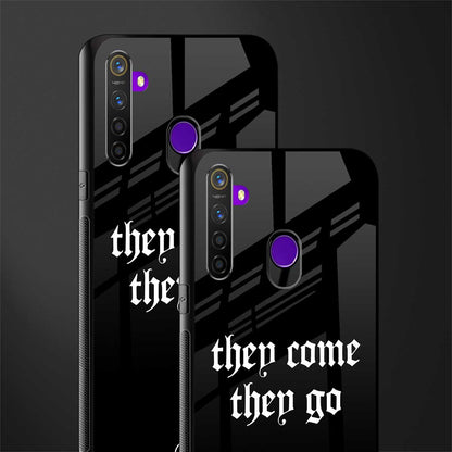 they come they go glass case for realme 5 pro image-2