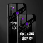 they come they go glass case for realme 5i image-2