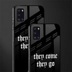 they come they go glass case for samsung galaxy a31 image-2