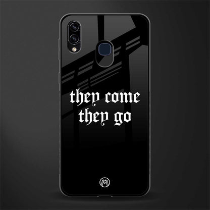 they come they go glass case for samsung galaxy a30 image