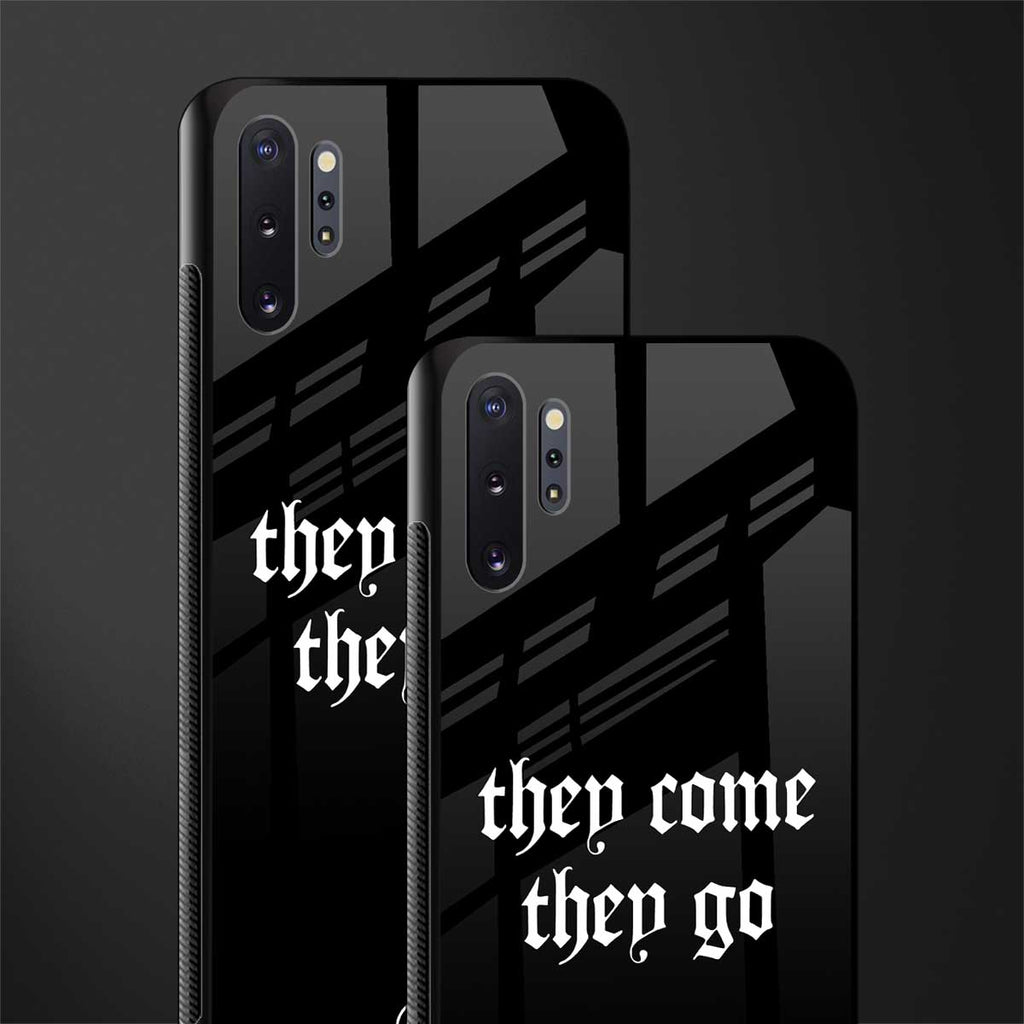 they come they go glass case for samsung galaxy note 10 plus image-2