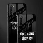 they come they go glass case for redmi note 8 image-2