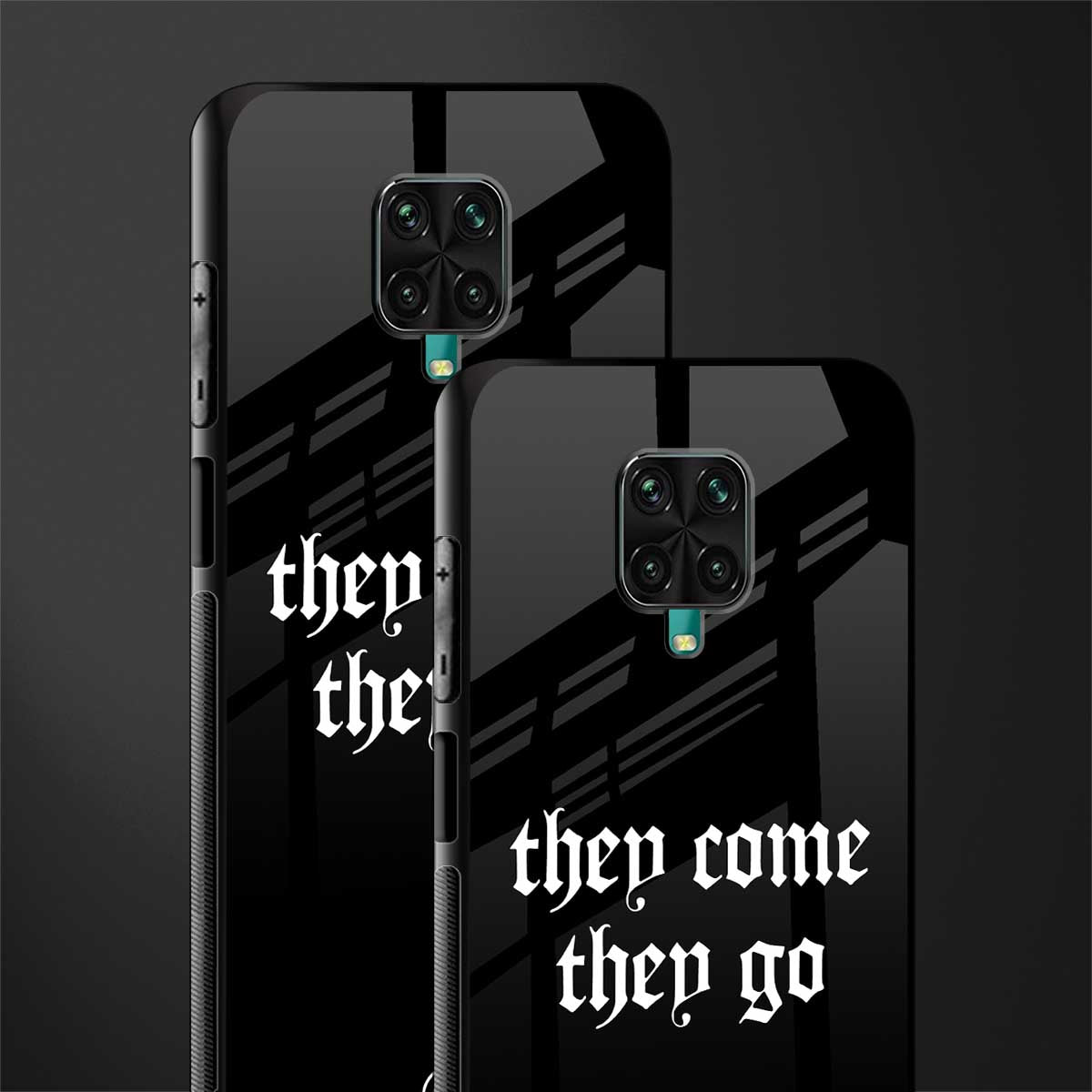 they come they go glass case for redmi note 9 pro image-2