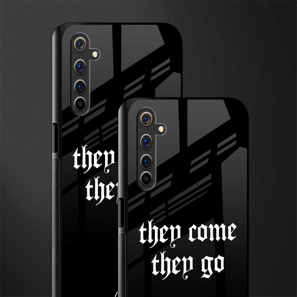 they come they go glass case for realme 6i image-2
