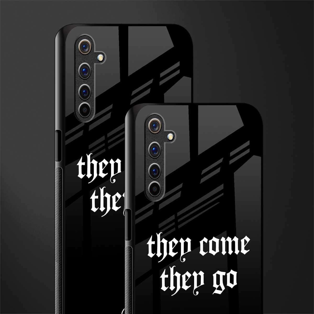 they come they go glass case for realme 6i image-2