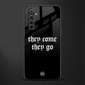 they come they go glass case for realme 6i image