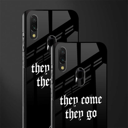 they come they go glass case for redmi 7redmi y3 image-2