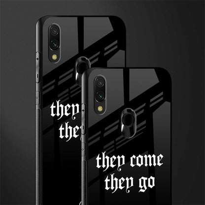 they come they go glass case for redmi 7redmi y3 image-2