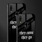 they come they go glass case for redmi note 7 pro image-2