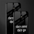 they come they go glass case for redmi 8a image-2