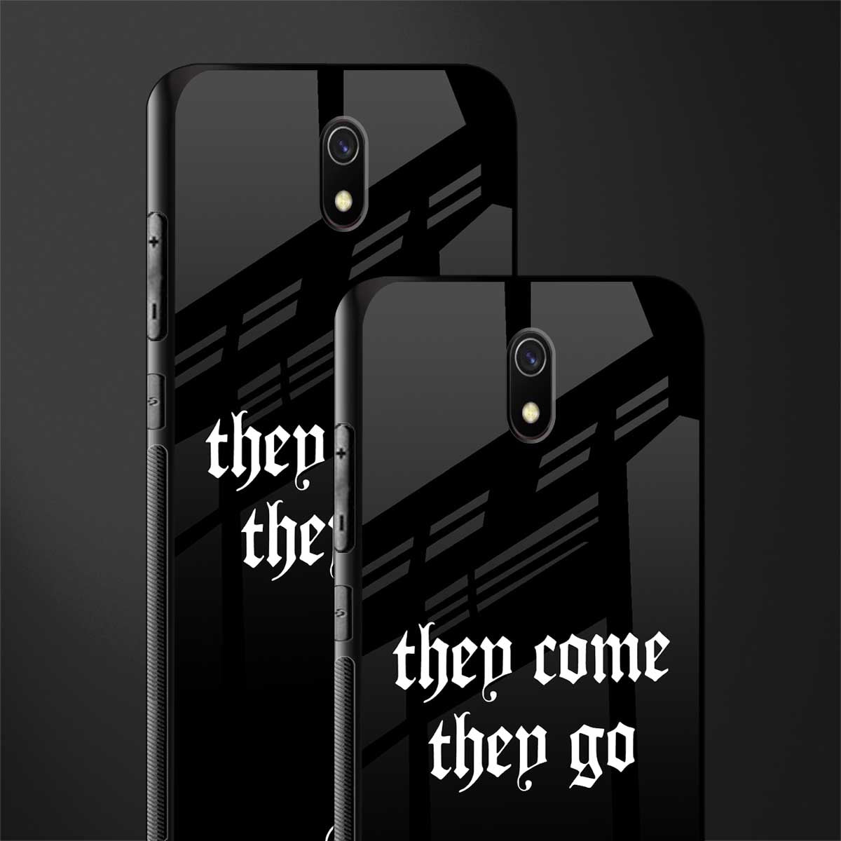 they come they go glass case for redmi 8a image-2