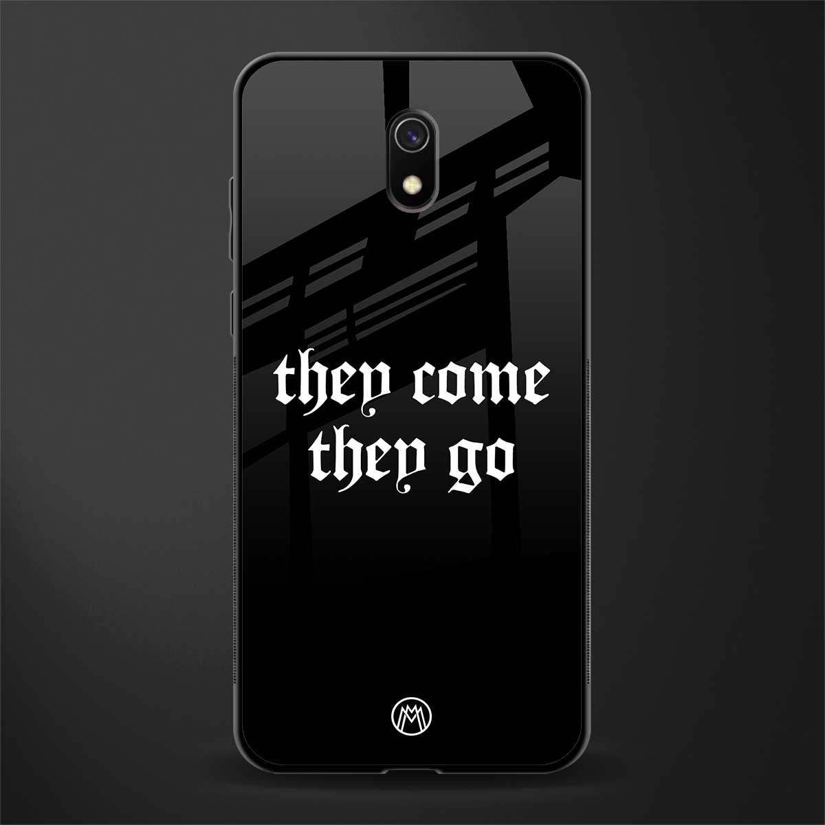 they come they go glass case for redmi 8a image