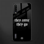 they come they go glass case for mi a3 redmi a3 image