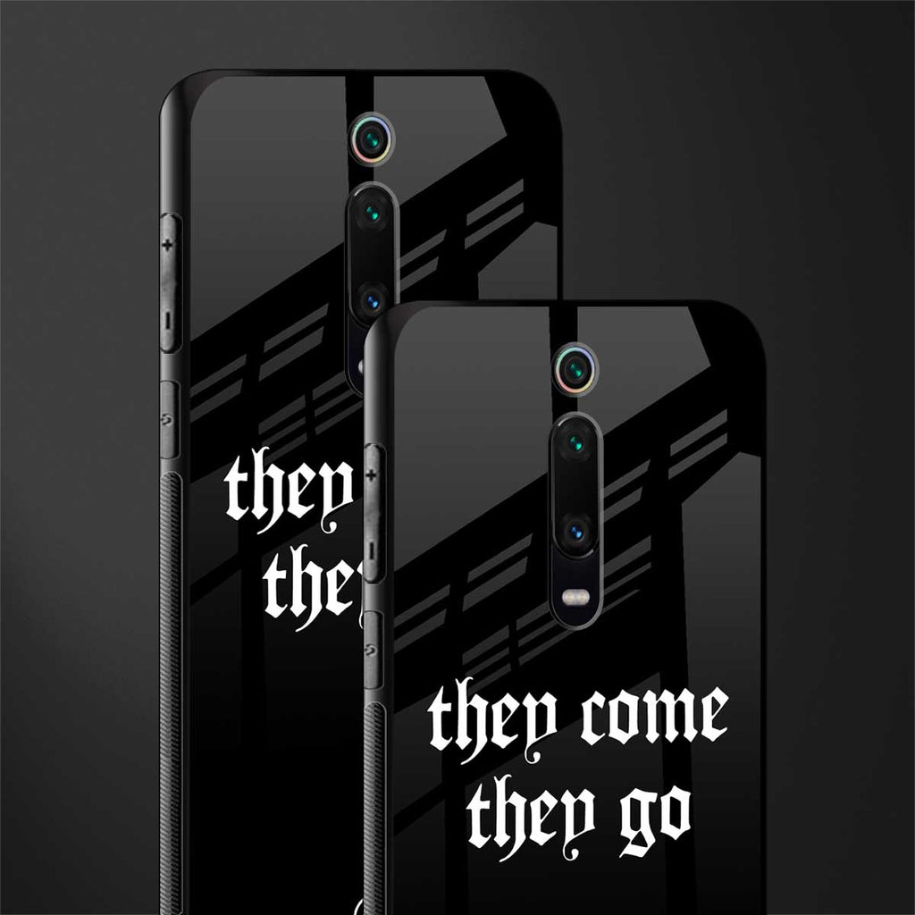 they come they go glass case for redmi k20 image-2