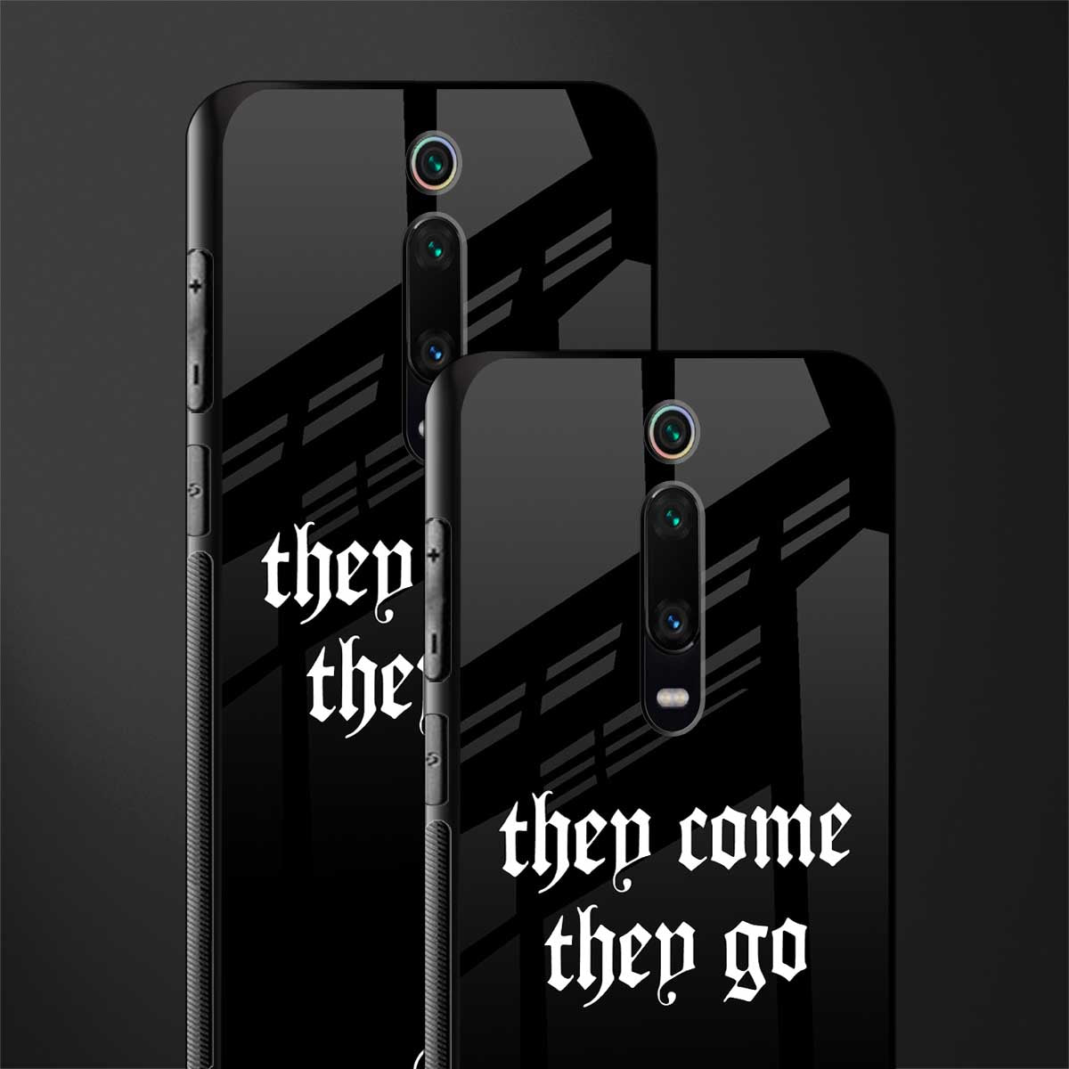 they come they go glass case for redmi k20 image-2