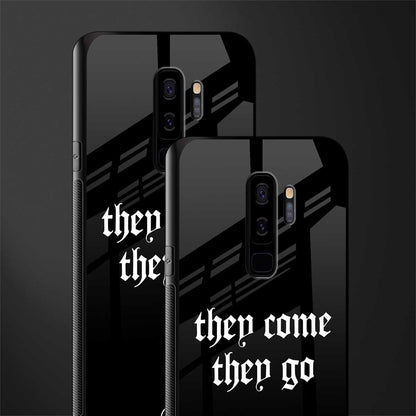 they come they go glass case for samsung galaxy s9 plus image-2