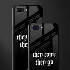 they come they go glass case for realme c1 image-2