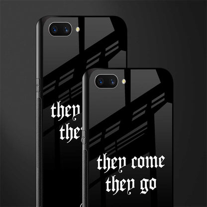 they come they go glass case for realme c1 image-2