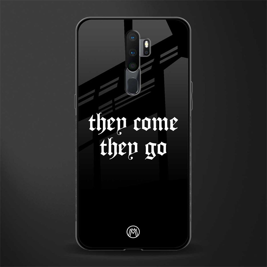 they come they go glass case for oppo a9 2020 image