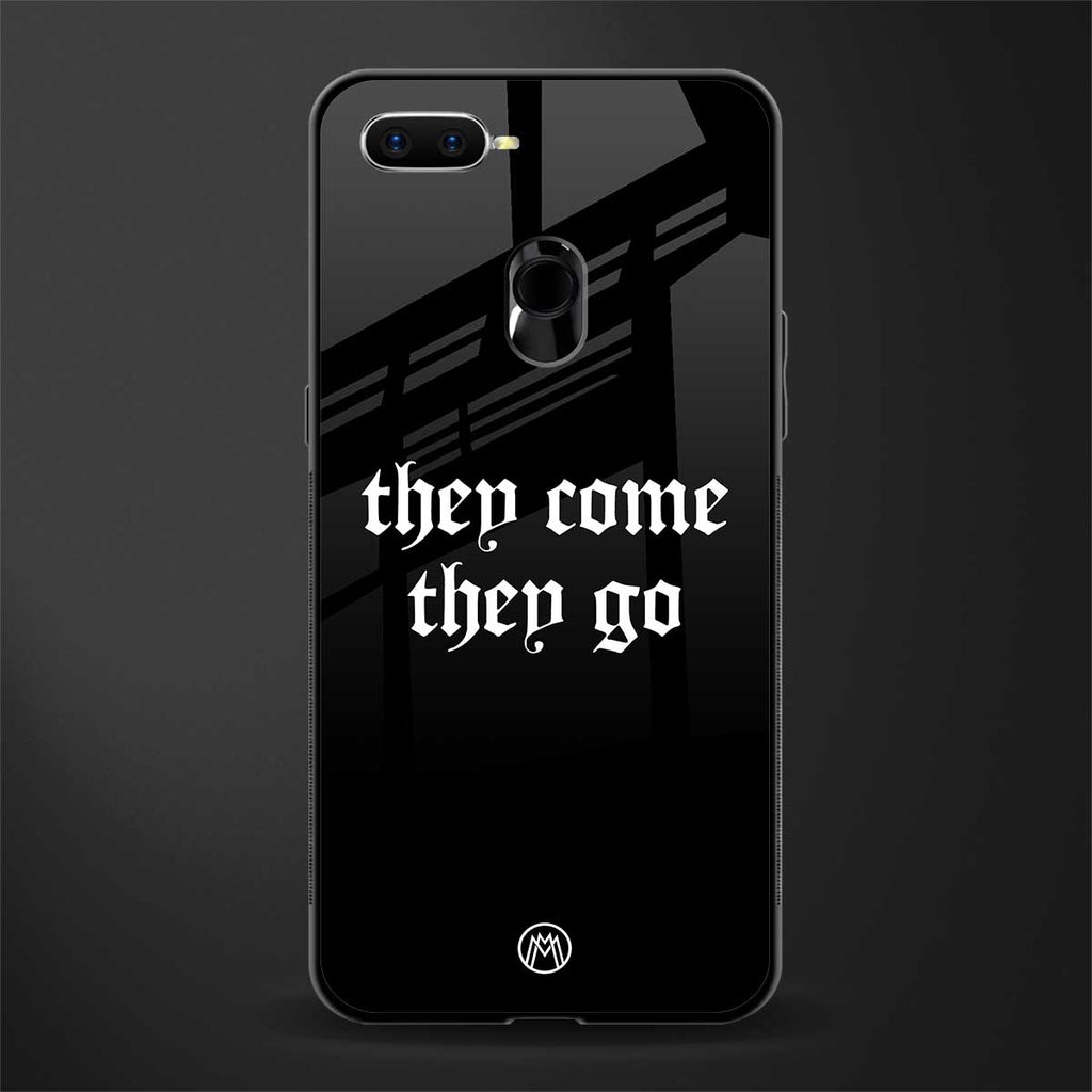 they come they go glass case for oppo a12 image