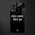 they come they go glass case for vivo x60 pro image