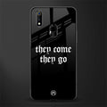 they come they go glass case for realme 3 pro image