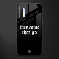 they come they go glass case for realme x2 image