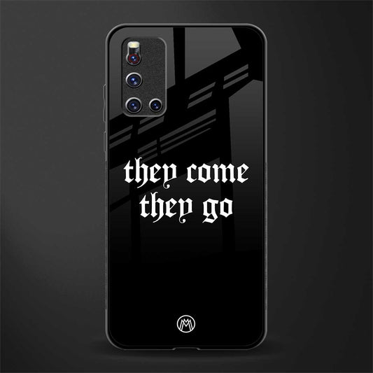 they come they go glass case for vivo v19 image