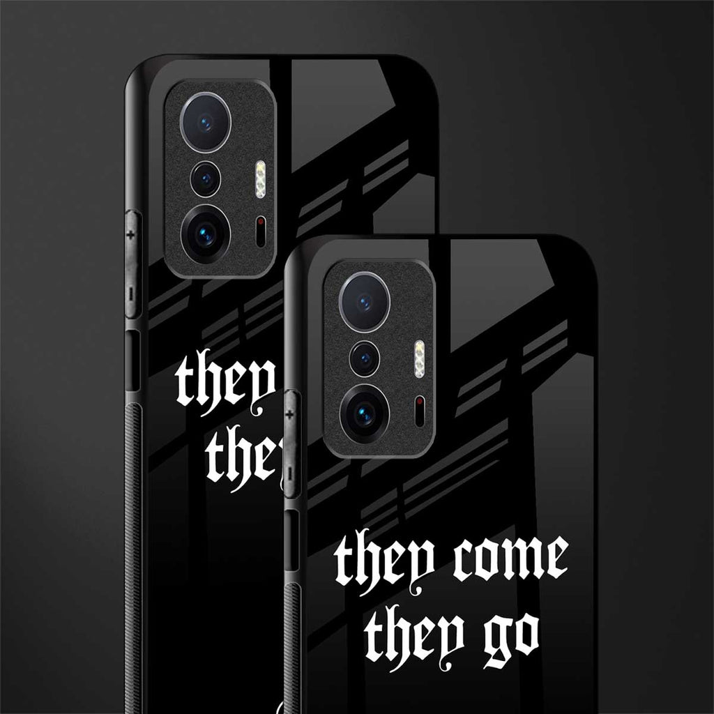 they come they go glass case for mi 11t pro 5g image-2