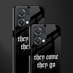 they come they go back phone cover | glass case for realme 9 pro 5g