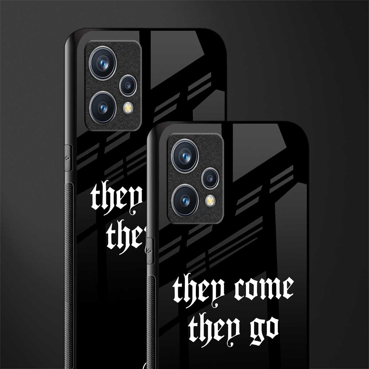 they come they go glass case for realme 9 pro plus 5g image-2