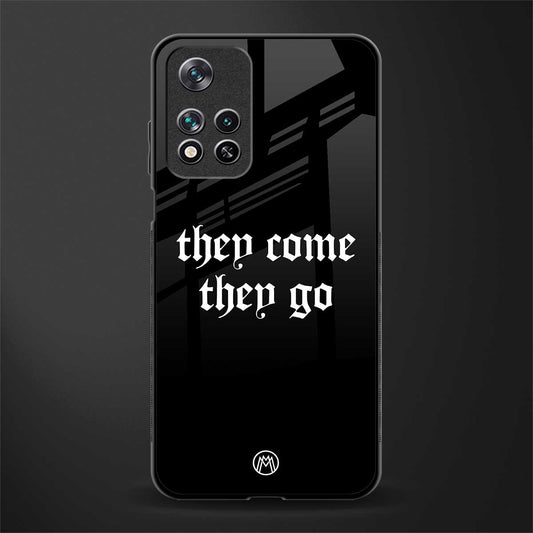 they come they go glass case for poco m4 pro 5g image