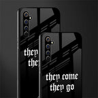 they come they go glass case for realme x50 pro image-2