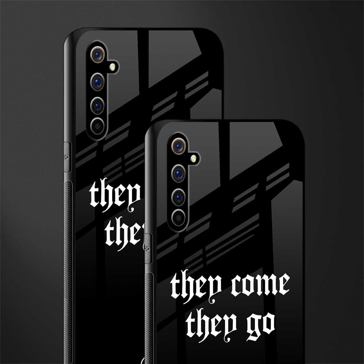 they come they go glass case for realme x50 pro image-2