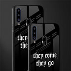 they come they go glass case for samsung galaxy a20s image-2