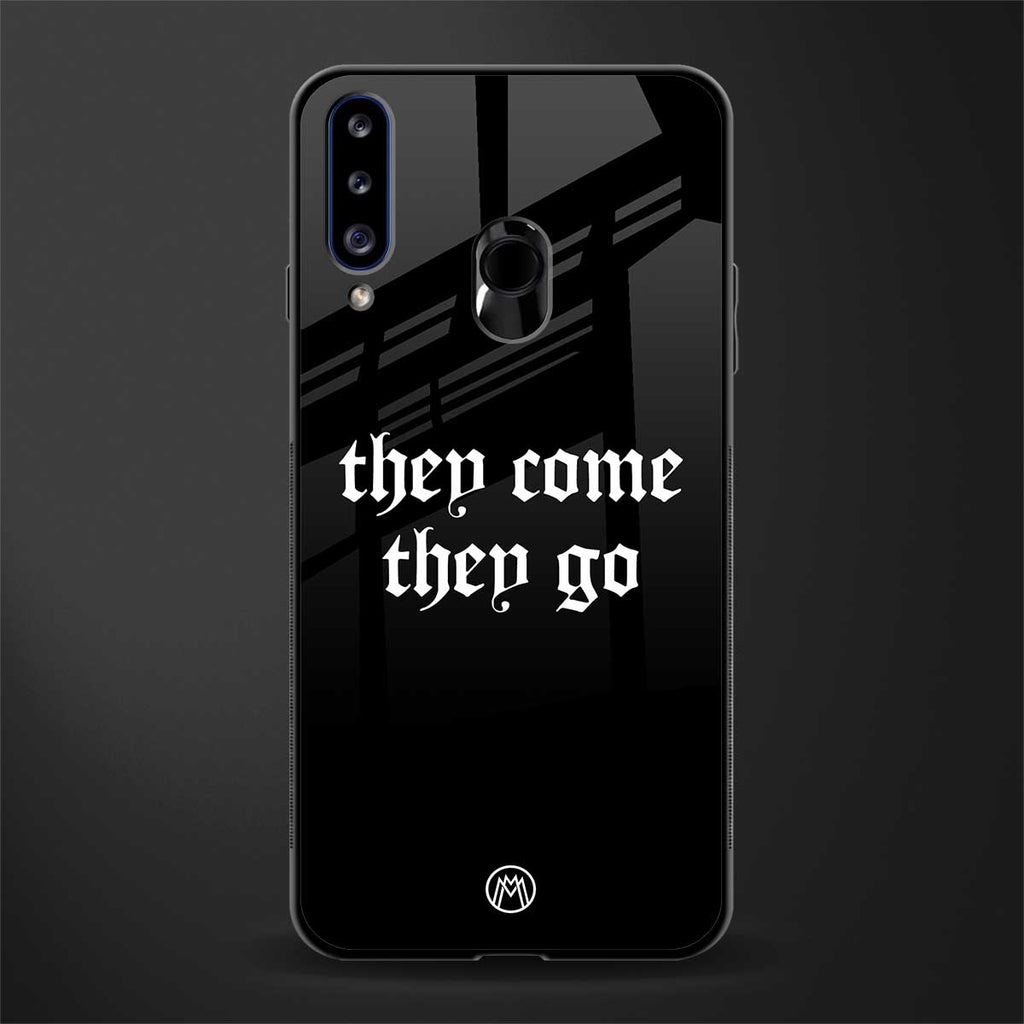 they come they go glass case for samsung galaxy a20s image