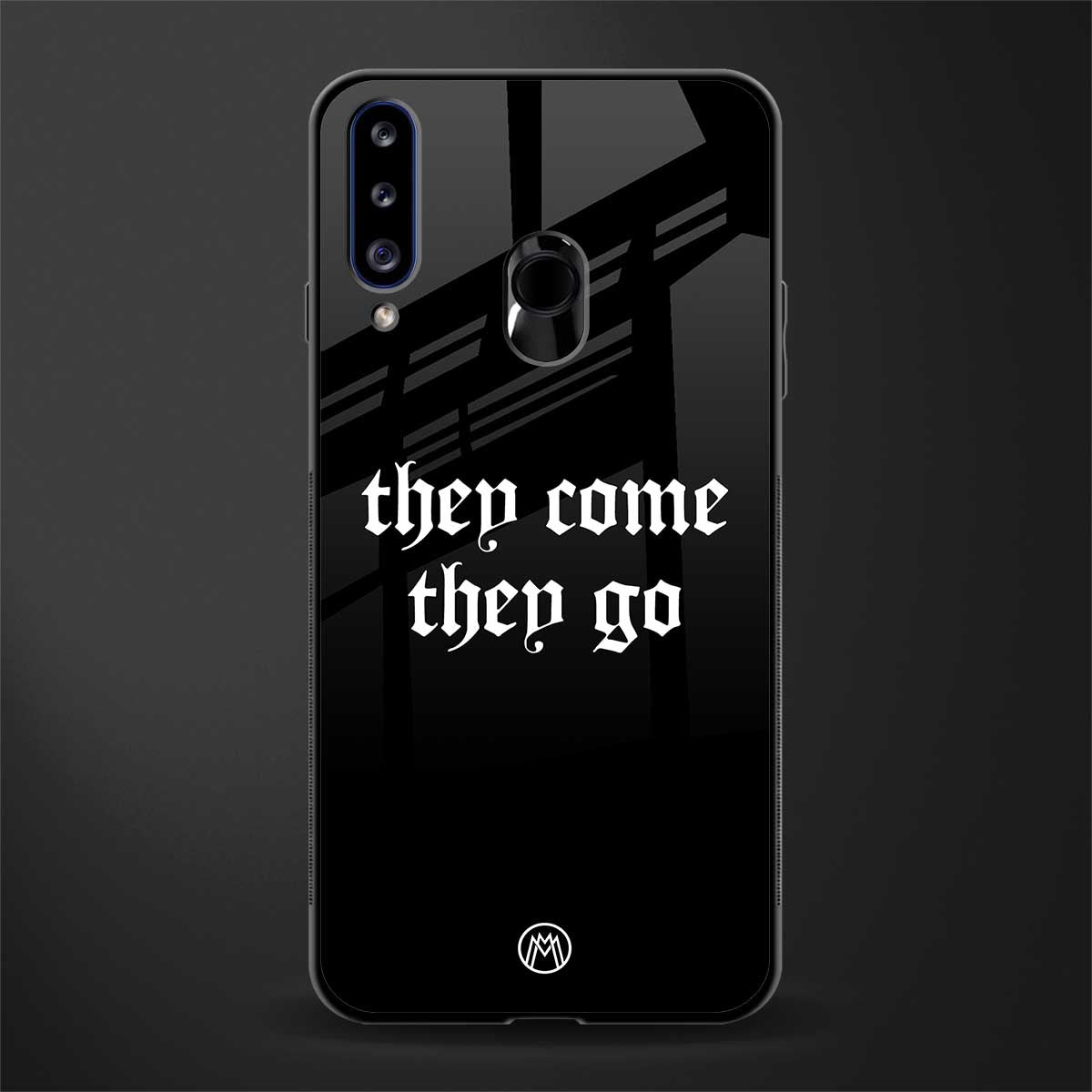they come they go glass case for samsung galaxy a20s image