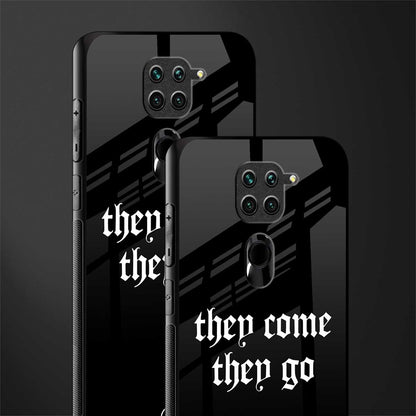 they come they go glass case for redmi note 9 image-2