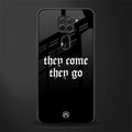 they come they go glass case for redmi note 9 image
