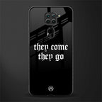 they come they go glass case for redmi note 9 image